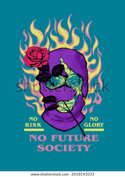 skull with a rose in fire wearing balaclava mask\
with a slogan print\
design