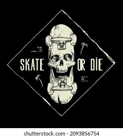 Skull Skateboard. Skate or Die. Summer sports tropical typography t-shirt print vector illustration.