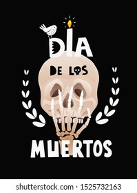 Skull with skeleton hand poster design for Day of the dead. Spooky Dia de los Muertos invitation or greeting card hand lettering text isolated on black.