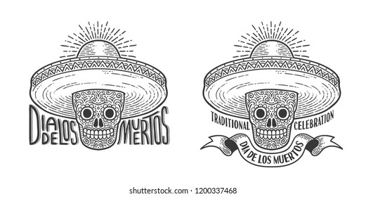 Skull In Sombrero Decorated With Patterns  -  Logo  Tattoo To Dia De Lod Muertos.  Day Of The Dead Emblem Retro Engraving Style.