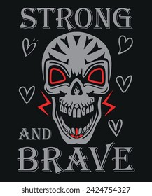 SKULL STRONG AND BRAVE TSHIRT