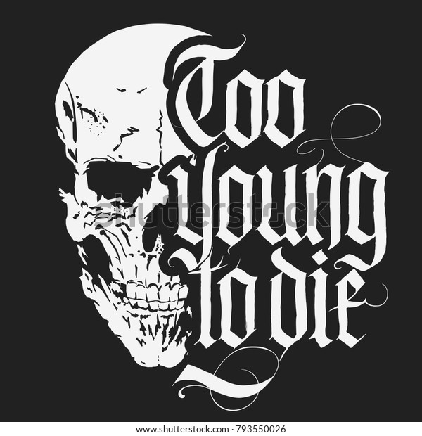 Skull\
t-shirt with Gothic lettering, Hand drawn Detailed sketchy design\
with medieval Blackletter script, dead head with a lower jaw, rock\
and biker style print, vintage tee graphics.\
vector