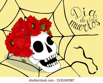 Skull in a wreath of beautiful red poppies on a background of cobwebs. The inscription on the Mexican dia de los muertos, happy death day. Poster or sign, invitation to the holiday.