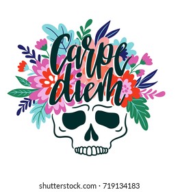 Skull with the wreath of flowers and lettering - Carpe Diem. Vector holiday illustration for Day of the dead or Halloween. Funny print design for t-shirt.