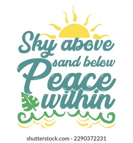 Sky above sand below peace within