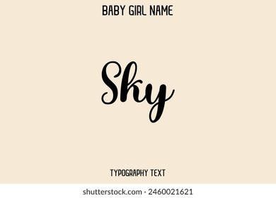 Sky Baby Girl Name - Handwritten Cursive Lettering Modern Text Typography