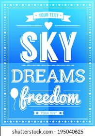 Sky. Dreams. Freedom Poster