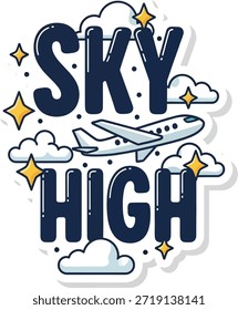 Sky high text with airplane and clouds vector illustration for travel and success themes.