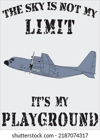 The Sky Is The Limit, Fixed Wing, C-130, Aircraft, Aircraft Vector