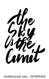 The sky is the limit. Hand lettering and custom typography for your designs: t-shirts, bags, for posters,