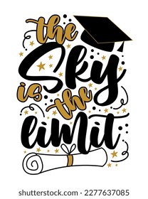 The sky is the limit - motivational quote with graduate cap and certificate or diploma.