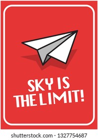 Sky is the limit paper plane quote poster