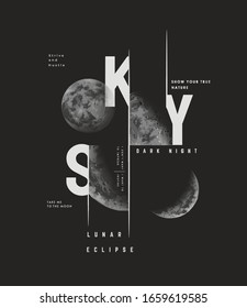 sky slogan with lunar eclipse illustration on black background