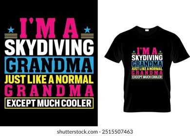 Ich bin eine skydiving Oma wie eine normale Oma, aber viel cooler - Skydiving T Shirt 