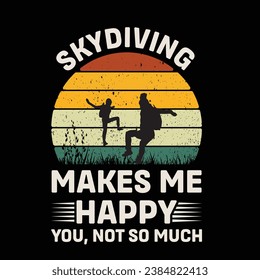 
Skydiving Make Me happy You Not So Much Vector illustrations for Graphic Design, t-shirt prints, posters, and Mugs.