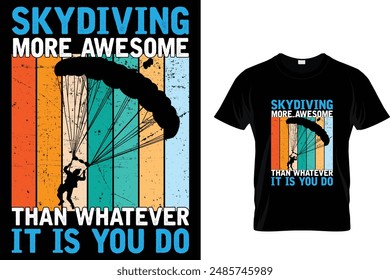 Skydiving fantastischer als alles, was Sie tun - Skydiving T-Shirt