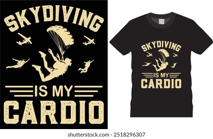 Skydiving is my cardio,Retro vintage Skydiving Sunset Airplane Skydive Parachute Jump T-Shirt Design. Skydiving Lovers best t- shirts deasing ready for benner,poster,pod any print,item