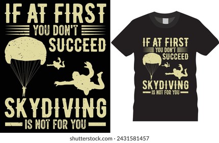 Skydiving retro T-shirt design Vector Print template. Skydiving design, Typography Skydiving T-shirt design. Skydiving Design Ready for  Vector Poster banner card.