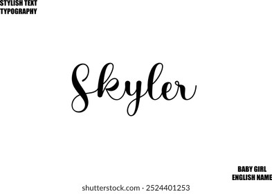 Skyler Female name - in Stylish Lettering Cursive Typography Text
