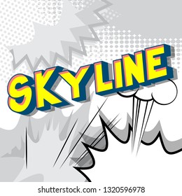 Skyline - Vector illustrated comic book style phrase on abstract background.