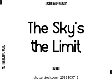 The Sky's the Limit Cursive Modern Calligraphy Text For Prints