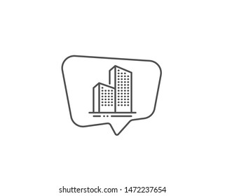 Skyscraper buildings line icon. Chat bubble design. City architecture sign. Town symbol. Outline concept. Thin line skyscraper buildings icon. Vector