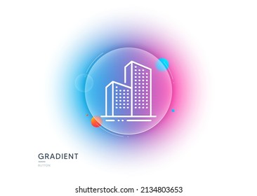 Skyscraper buildings line icon. Gradient blur button with glassmorphism. City architecture sign. Town symbol. Transparent glass design. Skyscraper buildings line icon. Vector