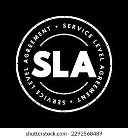 SLA Service Level Agreement - commitment between a service provider and a client, acronym text stamp