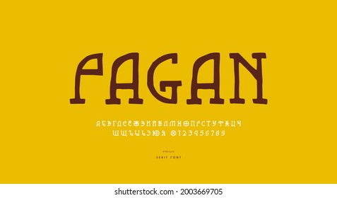 Slab serif font in the style of hand drawn graphic. Cyrillic letters and numbers for logo and label design. Vector illustration