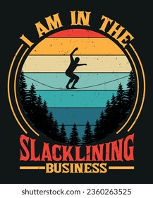 
I am in the slacklining business