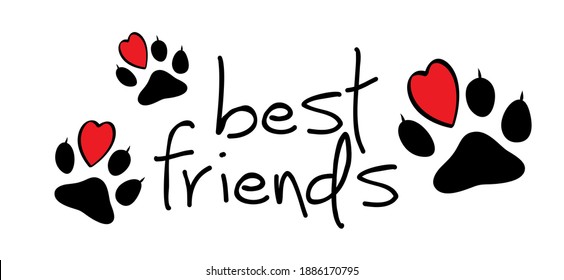 Slagan My best friends, i love my dog or cat with hearts. Dogs or cats footprint, Funny vector cartoon dog quote signs. Lovers silhouette. Animals day. Funny footsteps or steps with heart. 