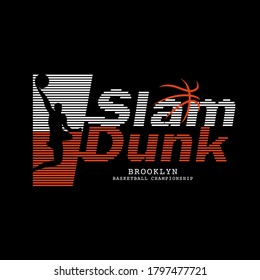 Slam Dunk. Basketball Championship. Tees Design
