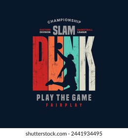 slam dunk. basketball championship. tees design
