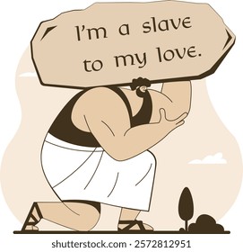 I am a slave to my love. A man bears the weight of his feelings.