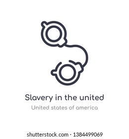 slavery in the united states outline icon. isolated line vector illustration from united states of america collection. editable thin stroke slavery in the united states icon on white background