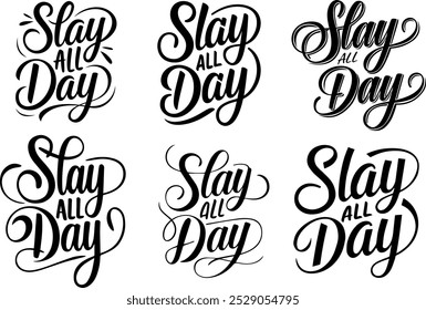 Slay All Day t shirt design