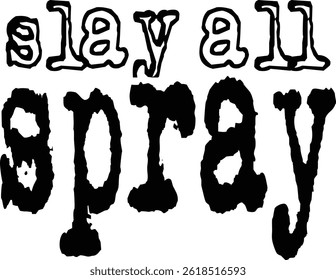 Slay All Spray Typography T-shirt Design, Beach T-shirt Design, summer retro boho design, Vintage Distressed, vector file, silhouette file, typewriter