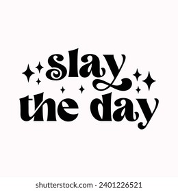 Slay the day, Rear View Mirror with motivational quotes illustration svg