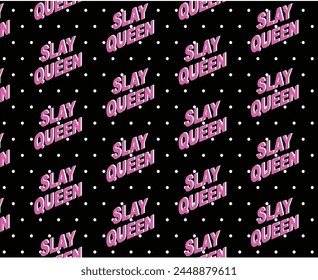 slay queen print over polka dots