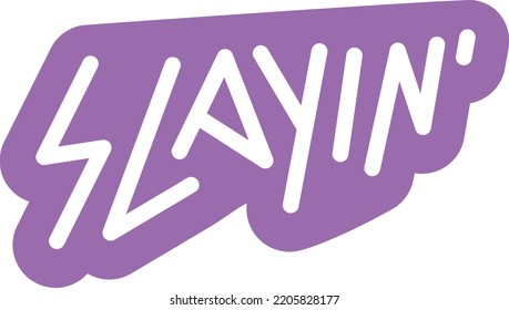 Slay vintage slogan pop art