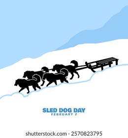 Sled Dog Day to celebrate on February 2nd. A pack of dogs is pulling a sled in the snowy mountains.