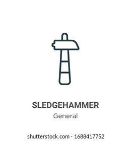 Sledgehammer outline vector icon. Thin line black sledgehammer icon, flat vector simple element illustration from editable general concept isolated stroke on white background