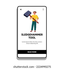sledgehammer tool vector. construction work, wood carpentry, repair metal, hardware equipment, hand industry sledgehammer tool web flat cartoon illustration