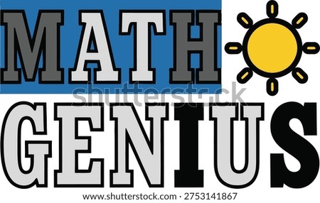 Sleek math genius typography design with geometric icons for school branding and STEM success. Perfect for student gifts, university apparel, and intellectual gift merchandise.