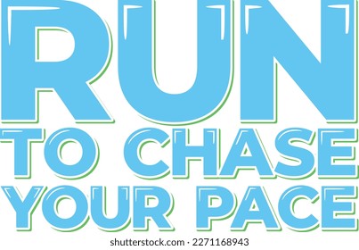 A sleek and modern vector design featuring a motivational quote about the importance of running at your own pace.
