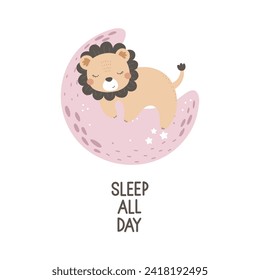 Sleep all day. Cartoon lion, moon, hand drawing lettering, decoration elements. flat style illustration. design for print, poster, card