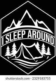 I sleep around vector art design, eps file. design file for t-shirt. SVG, EPS cuttable design file