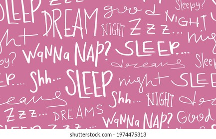 Sleep concept hand lettering texts on pink seamless pattern texture background design for fashion graphics, textile prints, fabrics and pajamas