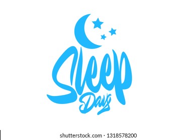 Sleep day hand drawn vector lettering design. Comics style. Banner, poster. Design for t shirt printing Vector Graphic 