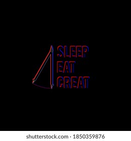 Sleep eat creat streetwear design with neon